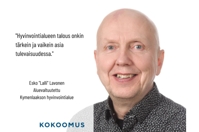 Esko ”Lalli” Lavonen: ”Hyvinvointialueen talous onkin tärkein ja vaikein asia tulevaisuudessa.”