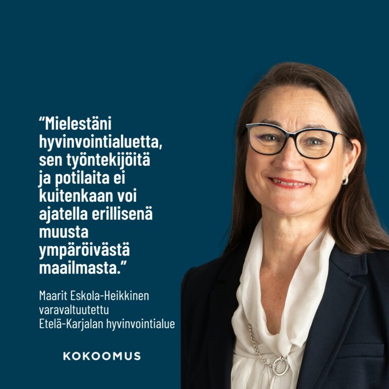 Maarit Eskola-Heikkinen: Hyvinvointialueen voimat