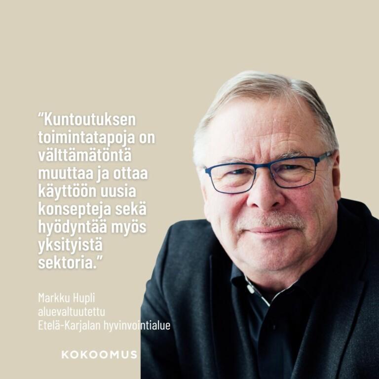 Markku Hupli: Ikääntyneiden toimintakyvyn ylläpito ja parantaminen on hyvinvointialueen vastuulla