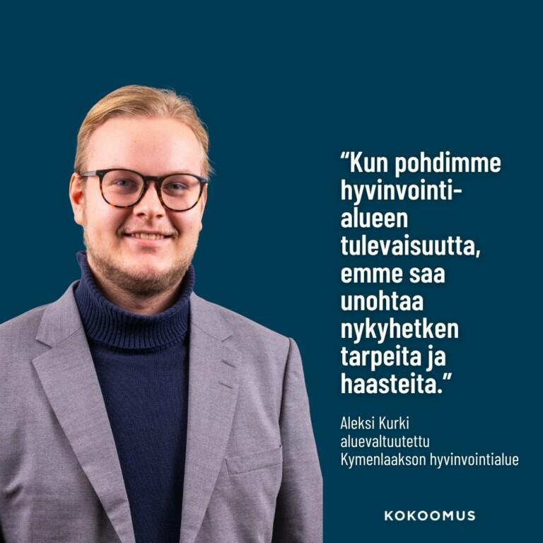 Aleksi Kurki: Nykyisyyden hyvinvointialue