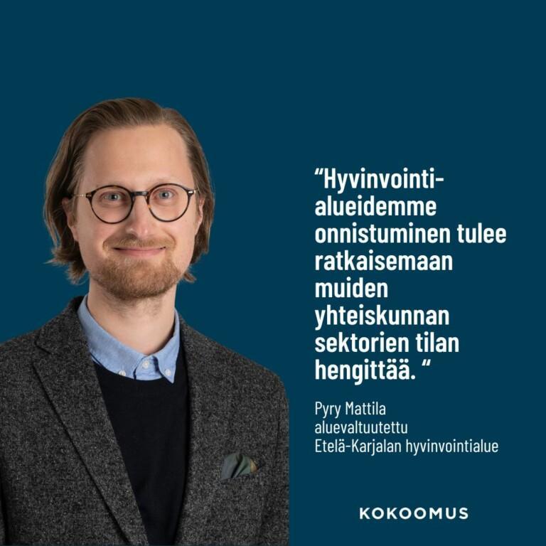 Pyry Mattila: Hyvinvointialueet tiukassa paikassa