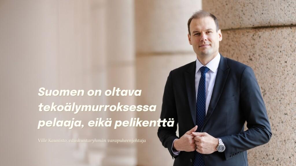 Kokoomuksen Kaunisto: Suomen on oltava tekoälymurroksessa pelaaja, eikä pelikenttä