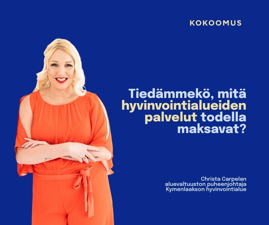 Tiedämmekö, mitä hyvinvointialueiden palvelut todella maksavat?
