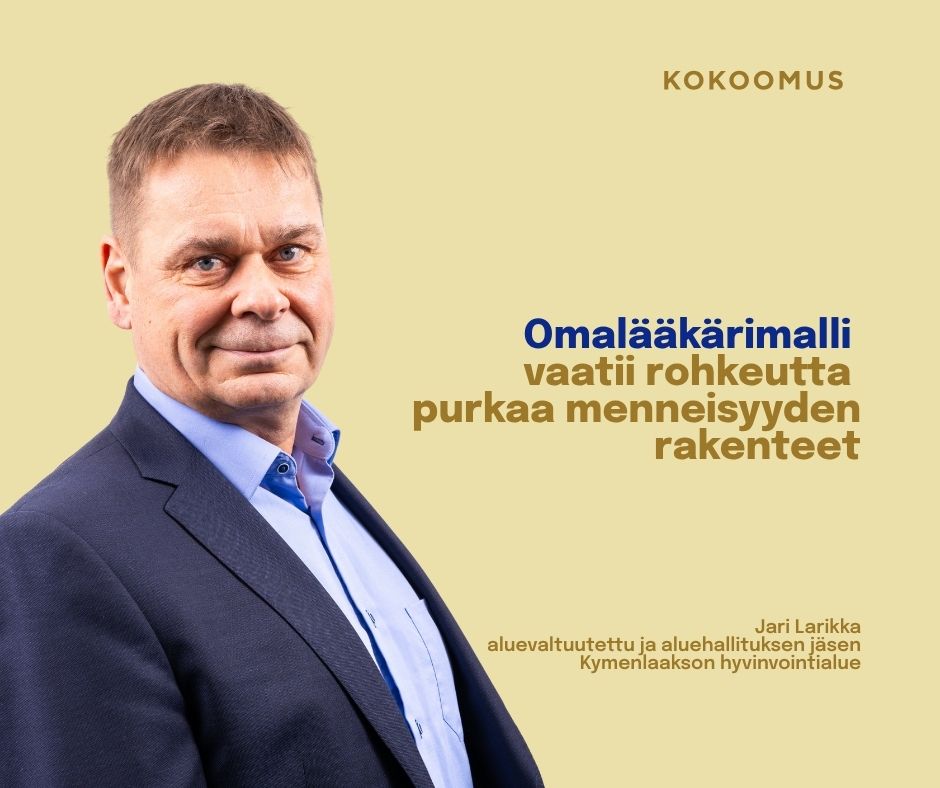 Omalääkärimalli vaatii rohkeutta purkaa menneisyyden rakenteet